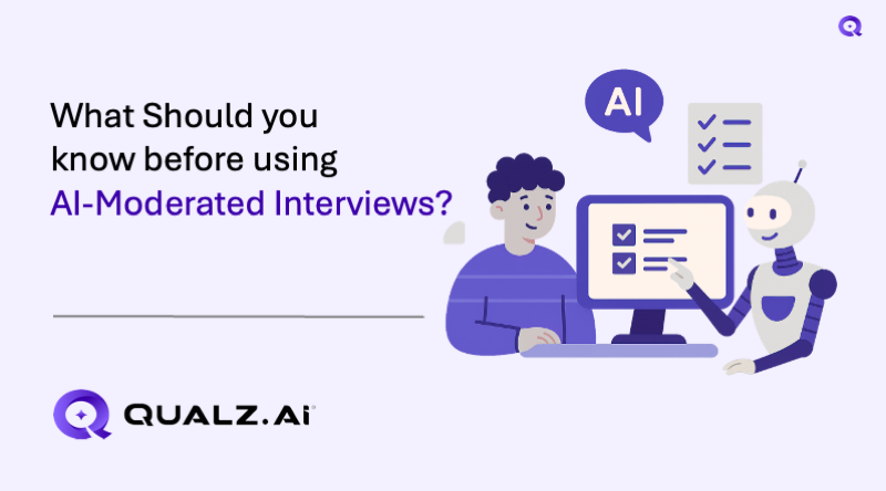 What Should you know before using AI Moderated Interviews for Research?