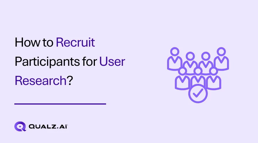 How to Recruit Participants for User Research?